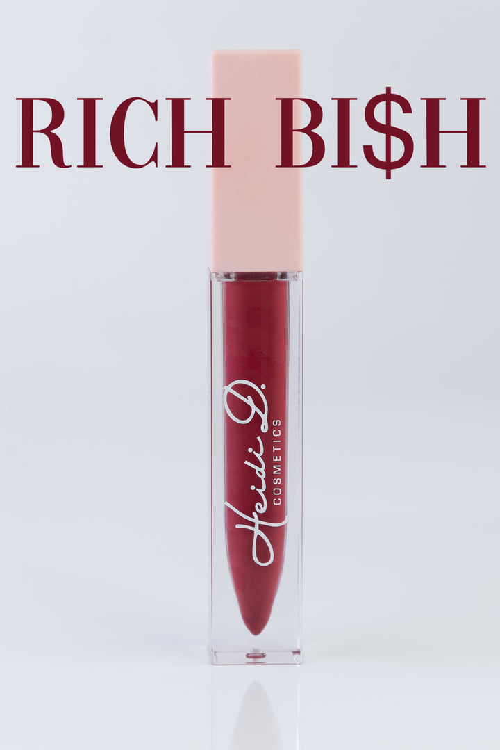 Rich Bi$h Liquid Lipstick